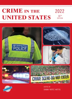 La criminalité aux États-Unis 2022, seizième édition - Crime in the United States 2022, Sixteenth Edition