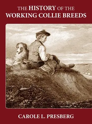 L'histoire des races de collie de travail - The History of the Working Collie Breeds