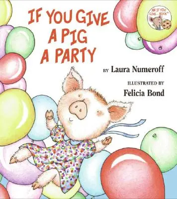 Si tu donnes une fête à un cochon - If You Give a Pig a Party