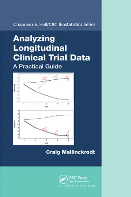 Analyse des données d'essais cliniques longitudinaux : Un guide pratique - Analyzing Longitudinal Clinical Trial Data: A Practical Guide