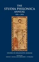 The Studia Philonica Annual XXX, 2018 : Études sur le judaïsme hellénistique - The Studia Philonica Annual XXX, 2018: Studies in Hellenistic Judaism