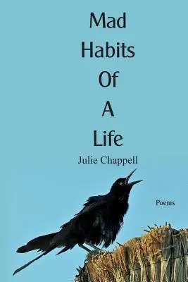 Les habitudes folles d'une vie - Mad Habits of a Life