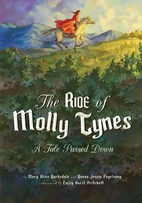 La chevauchée de Molly Tynes : un récit transmis de génération en génération - The Ride of Molly Tynes: A Tale Passed Down