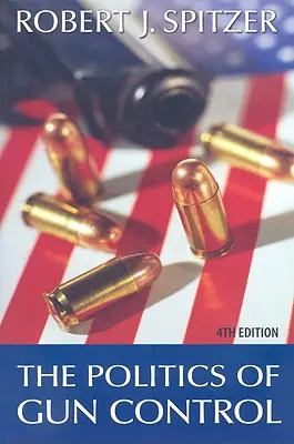 La politique du contrôle des armes - The Politics of Gun Control