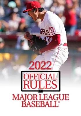 2022 Official Rules of Major League Baseball (Règles officielles de la Ligue majeure de baseball) - 2022 Official Rules of Major League Baseball