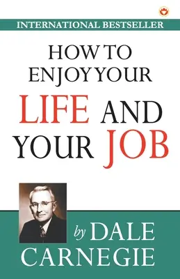 Comment profiter de sa vie et de son travail - How to Enjoy Your Life and Your Job