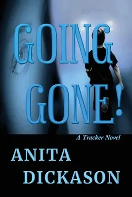 Le temps de l'action : Un roman de traqueurs - Going Gone!: A Tracker Novel