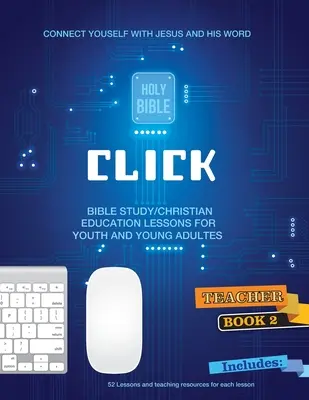 Click - Se connecter à Christ et à sa Parole, #2 - Click - Connecting With Christ and His Word, #2