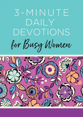 3-Minute Daily Devotions for Busy Women : 365 Encouraging Readings (en anglais) - 3-Minute Daily Devotions for Busy Women: 365 Encouraging Readings