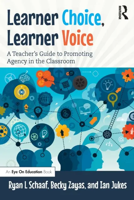 Le choix de l'apprenant, la voix de l'apprenant : Guide de l'enseignant pour promouvoir l'autonomie en classe - Learner Choice, Learner Voice: A Teacher's Guide to Promoting Agency in the Classroom