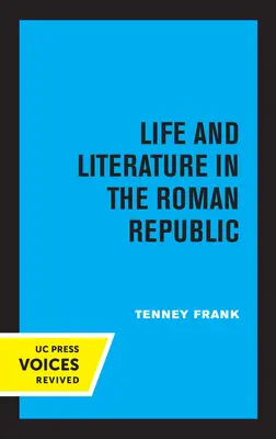 Vie et littérature dans la République romaine : Volume 7 - Life and Literature in the Roman Republic: Volume 7