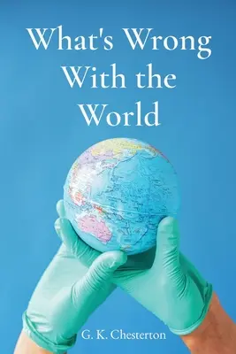 Ce qui ne va pas dans le monde - What's Wrong With the World