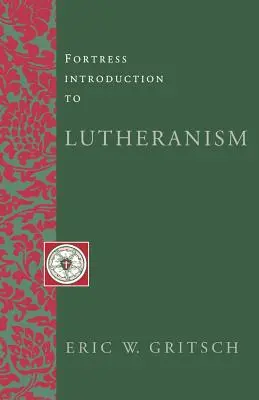 Introduction au luthéranisme - Fortress Introduction to Lutheranism