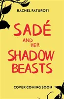 Sade et ses bêtes d'ombre - Sade and Her Shadow Beasts