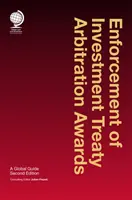 L'exécution des sentences arbitrales des traités d'investissement : Un guide mondial - Enforcement of Investment Treaty Arbitration Awards: A Global Guide