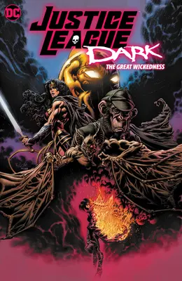 Justice League Dark : La Grande Méchanceté - Justice League Dark: The Great Wickedness