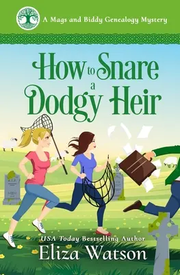 Comment piéger un héritier douteux : Un mystère intime qui se déroule en Irlande - How to Snare a Dodgy Heir: A Cozy Mystery Set in Ireland