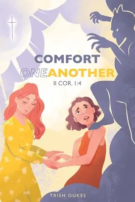 Se réconforter les uns les autres - Comfort One Another