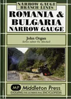 Roumanie et Bulgarie à voie étroite - Romania and Bulgaria Narrow Gauge