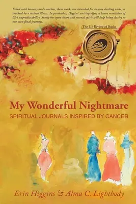 Mon merveilleux cauchemar : Journaux spirituels inspirés par le cancer - My Wonderful Nightmare: Spiritual Journals Inspired by Cancer