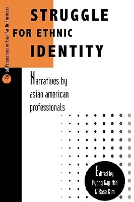 Lutte pour l'identité ethnique : Récits de professionnels américains d'origine asiatique - Struggle for Ethnic Identity: Narratives by Asian American Professionals