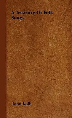 Un trésor de chansons folkloriques - A Treasury Of Folk Songs