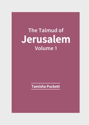 Le Talmud de Jérusalem : Volume 1 - The Talmud of Jerusalem: Volume 1