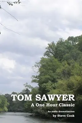 Tom Sawyer : Un classique d'une heure - Tom Sawyer: A One-Hour Classic