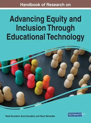 Manuel de recherche sur la promotion de l'équité et de l'inclusion par le biais des technologies éducatives - Handbook of Research on Advancing Equity and Inclusion Through Educational Technology