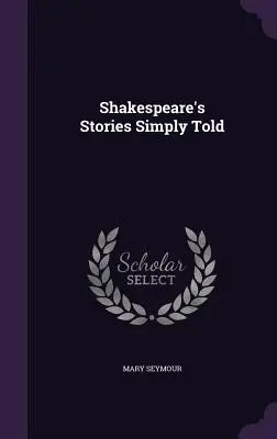 Les histoires de Shakespeare racontées simplement - Shakespeare's Stories Simply Told