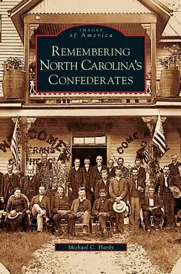 Se souvenir des confédérés de Caroline du Nord - Remembering North Carolina's Confederates