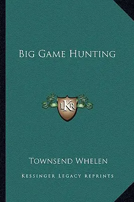 Chasse au grand gibier - Big Game Hunting