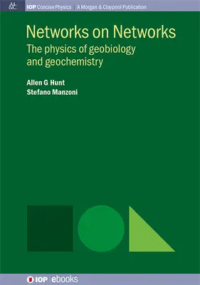 Réseaux sur réseaux : La physique de la géobiologie et de la géochimie - Networks on Networks: The Physics of Geobiology and Geochemistry
