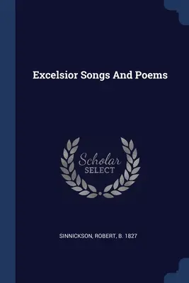 Excelsior Chansons et Poèmes - Excelsior Songs And Poems