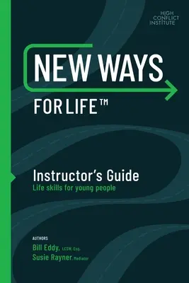 New Ways for Life(tm) Instructor's Guide : Compétences de vie pour les jeunes - New Ways for Life(tm) Instructor's Guide: Life Skills for Young People