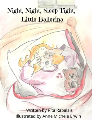 Nuit, nuit, dormez bien petite ballerine - Night, Night, Sleep Tight Little Ballerina