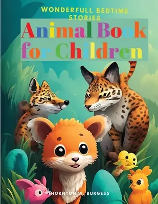 Livre des animaux pour les enfants : Histoires merveilleuses pour l'heure du coucher - Animal Book for Children: Wonderfull Bedtime Stories