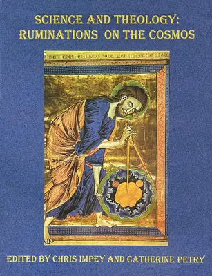 Science et théologie : Ruminations sur le cosmos - Science and Theology: Ruminations on the Cosmos