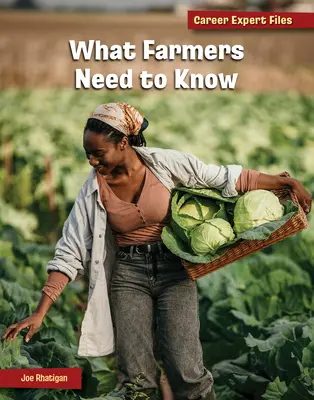 Ce que les agriculteurs doivent savoir - What Farmers Need to Know