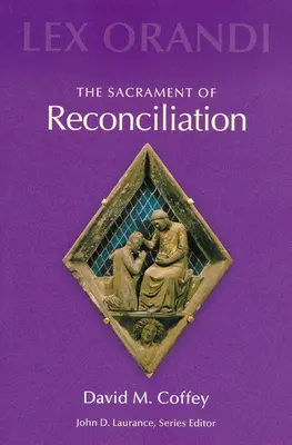 Le sacrement de la réconciliation - The Sacrament of Reconciliation