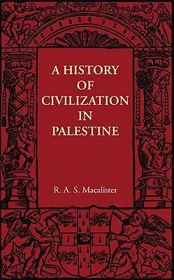 Histoire de la civilisation en Palestine - A History of Civilization in Palestine