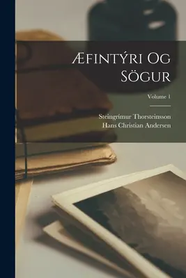 fintri Og Sgur ; Volume 1 - fintri Og Sgur; Volume 1
