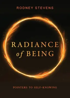 L'éclat de l'être : Points de repère pour la connaissance de soi - Radiance of Being: Pointers to Self-Knowing