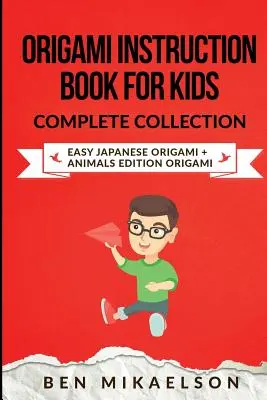 Origami Instruction Book for Kids Complete Collection : Origami japonais facile + Origami édition animaux - Origami Instruction Book for Kids Complete Collection: Easy Japanese Origami + Animals Edition Origami