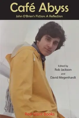 Café Abyss : La fiction de John O'Brien : Une réflexion - Cafe Abyss: John O'Brien's Fiction: A Reflection