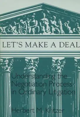 Concluons un accord : comprendre le processus de négociation - Lets Make a Deal: Understanding the Negotiating Process