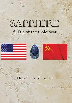 Saphir : Un conte de la guerre froide - Sapphire: A Tale of the Cold War