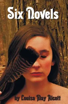 Six romans de Louisa May Alcott (complets et non abrégés) : Une fille à l'ancienne, Le travail : Une histoire d'expérience, Huit cousins, Une rose en fleur, Sous le ciel de l'île d'Orr. - Six Novels by Louisa May Alcott (Complete and Unabridged): An Old-Fashioned Girl, Work: A Story of Experience, Eight Cousins, Rose in Bloom, Under the