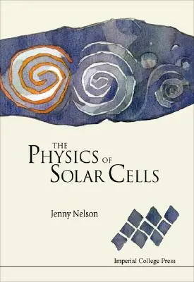 La physique des cellules solaires : Les photons entrent, les électrons sortent - The Physics of Solar Cells: Photons In, Electrons Out