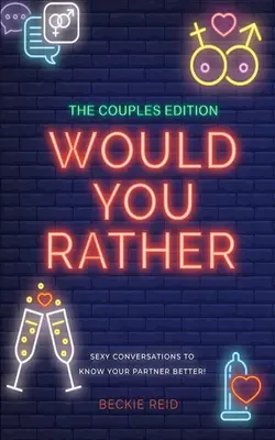 The Couples Would You Rather Edition - Des conversations sexy pour mieux connaître votre partenaire ! - The Couples Would You Rather Edition - Sexy conversations to know your partner better!